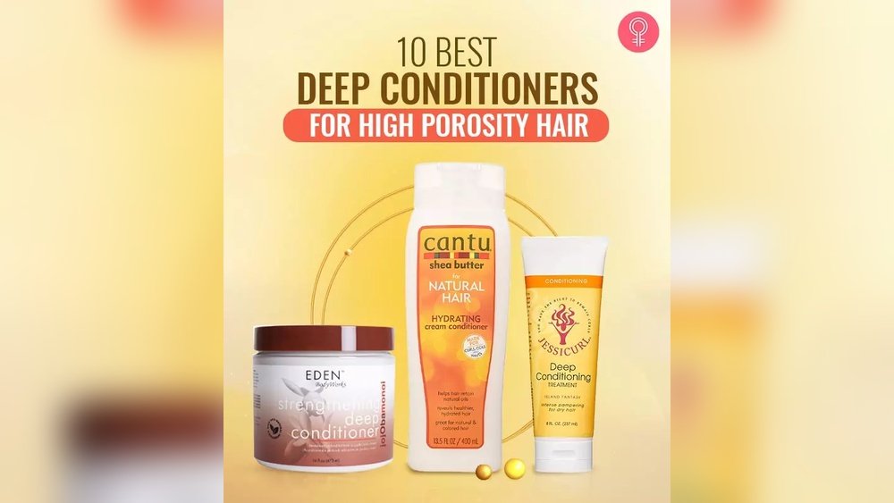 Best Deep Conditioners for High Porosity Hair: Top 15 Picks